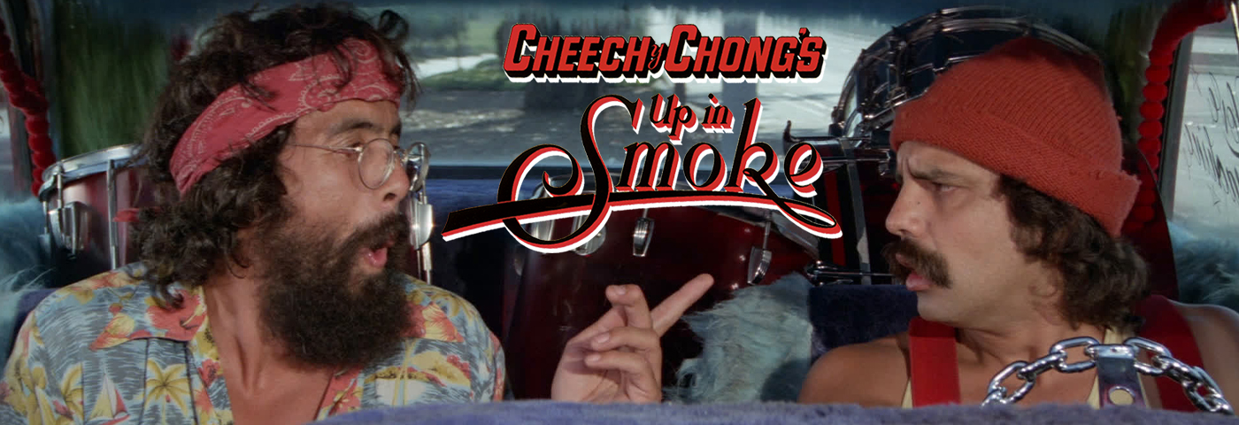 Cheech & Chong’s Up in Smoke