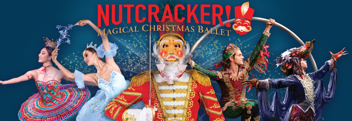NUTCRACKER! Magical Christmas Ballet